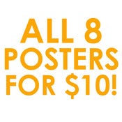 Image of 8 Posters for $10! Poster Pack!