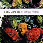Image of Dolly Varden - The Dumbest Magnets - 180g LP