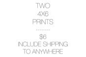 Image of TWO 4X6 PRINTS INCLUDE SHIPPING