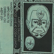 Image of AARON DILLOWAY - Post Live At Coda Lunga CASSETTE