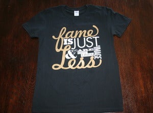 Image of Fameless Mantra Shirt - GOLD & WHITE INK