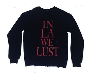 Image of In LA We Lust(SweatShirt)