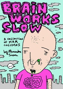 Image of Brains Works Slow (zine)