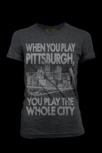Image of When You Play Pittsburgh... Womens
