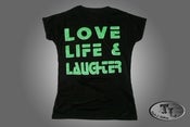 Image of Ladies Love Life & Laughter T (Black/ Green Font)