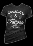 Image of Diamonds and Tattoos are Forever T-Shirt