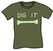 Image of The "Dig it" t-shirt