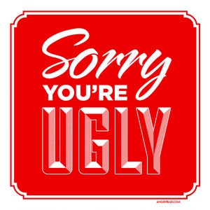 Image of Sorry You're Ugly - Stickerpack