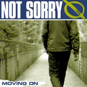 Image of Not Sorry - Moving On - 7"