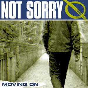Image of Not Sorry - Moving On - 7"