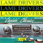 Image of Lame Drivers "Cruisin' Classics: 2003-2010" compact disc