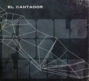Image of El Cantador - Fools For Light