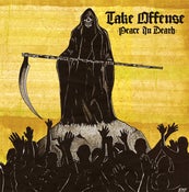 Image of TAKE OFFENSE - PEACE IN DEATH 7"