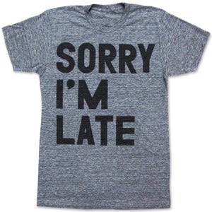 Image of SORRY IM LATE