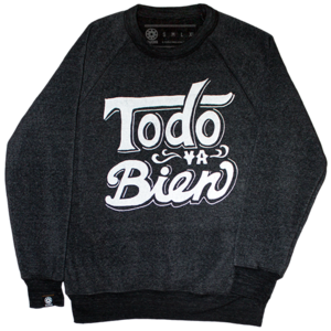 Image of TODO VA BIEN Unisex Sweatshirt