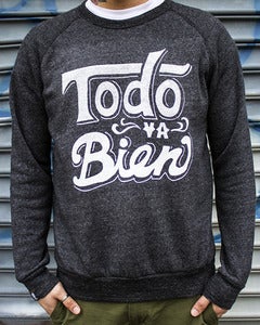 Image of TODO VA BIEN Unisex Sweatshirt