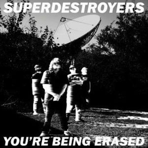 Image of SUPERDESTROYERS - You're Being Erased / Slave To The Urge 7"