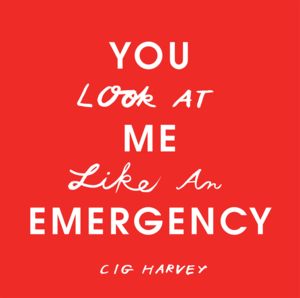 Image of You Look At Me Like An Emergency - Trade Edition