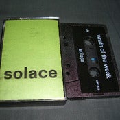 Image of WRATH OF THE WEAK "Solace" Cassette