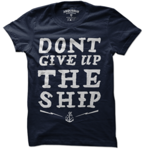 Image of DONT GIVE UP THE SHIP