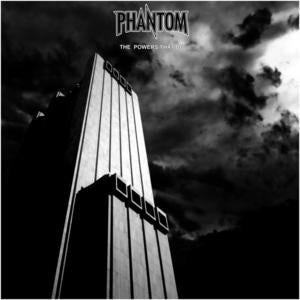 Image of Phantom - The Powers That Be - EP (CD)