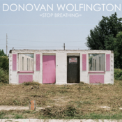 Image of Donovan Wolfington - "Stop Breathing" LP