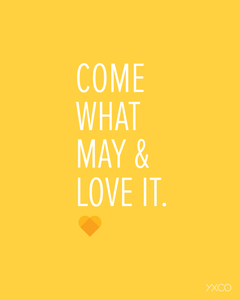 Image of Come What May and Love It - Printable PDF