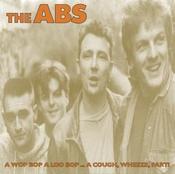 Image of The Abs - A Wop Bop A Loo Bop, A Cough, Wheeze, Fart Double CD