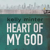 Image of "Heart Of My God" MP3 Download