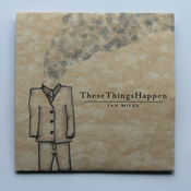 Image of Ian Miles - These Things Happen