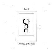 Image of ACE028 - Pure X - Crawling Up The Stairs (CD)