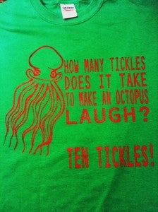 Image of HOW MANY TICKLES TO MAKE AN OCTOPUS LAUGH T-SHIRT