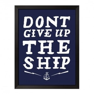 Image of DONT GIVE UP THE SHIP (PRINT)