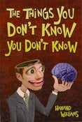 Image of The THINGS YOU DON'T KNOW YOU DON'T KNOW book (autographed)