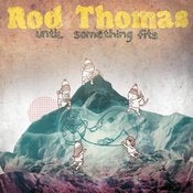 Image of Archive : Rod Thomas 'Until Something Fits' mini album