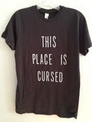 Image of This Place is Cursed t shirt