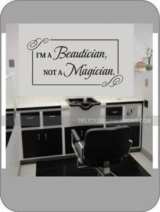 Image of I'm a Beautician, not a Magician.