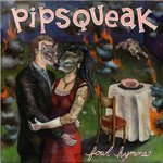 Image of Pipsqueak - Fowl Hymns LP