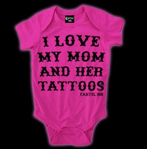Image of I Love My Mom and Her Tattoos Onesie Style # 2005