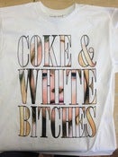 Image of "Coke & White Bitches" White Short Sleeve Tees 