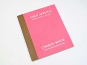 Image of Such Appetite - Charlie White & Stephanie Ford