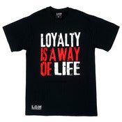 Image of LOYALTY IS A WAY OF LIFE (BLACK)