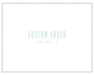 Image of custom order for arpi a