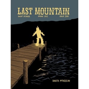 Image of Dakota McFadzean "Last Mountain Issue Zero"