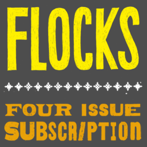 Image of FLOCKS - Four Issue Subscription