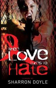Image of When Love Turns To Hate