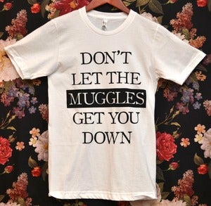 Image of 'Don't Let the Muggles' Shirt
