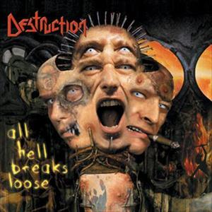 Image of Destruction - All Hell Breaks Loose