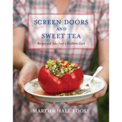 Image of Screen Doors and Sweet Tea: Recipes and Tales from a Southern Cook