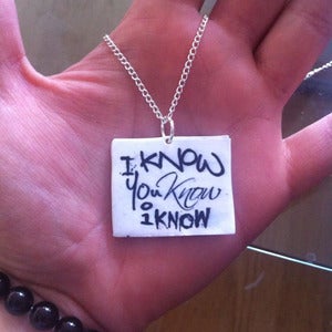 Image of I Know You Know Necklaces